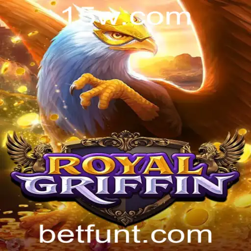 Descubra RoyalGriffin: Aventuras e Estratégias com Betfun